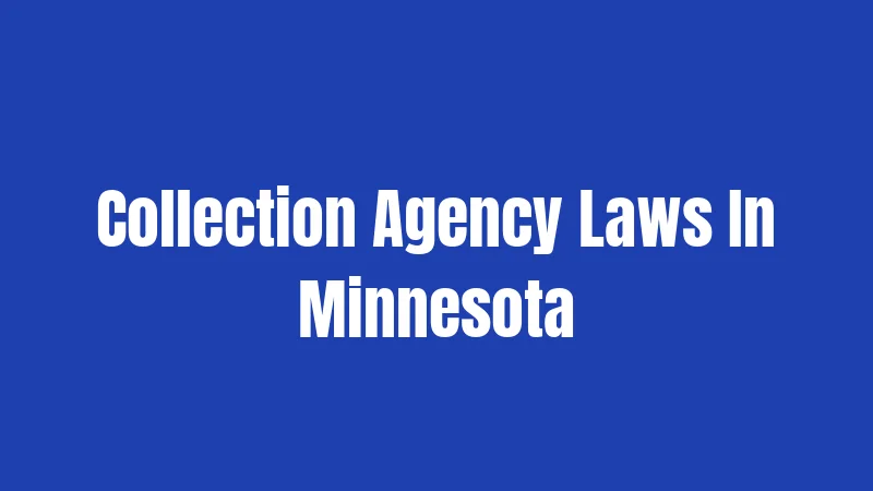 Collection Agency Laws In Minnesota