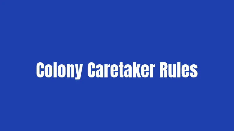 Colony Caretaker Rules
