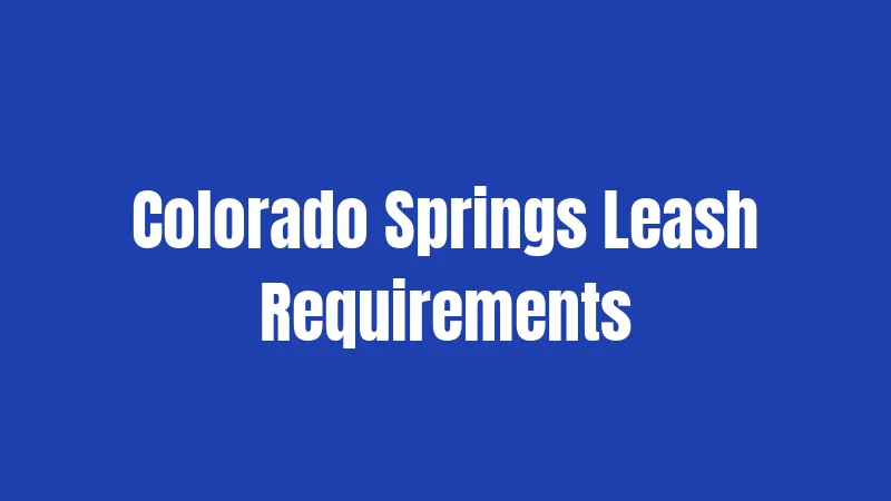 Colorado Springs Leash Requirements