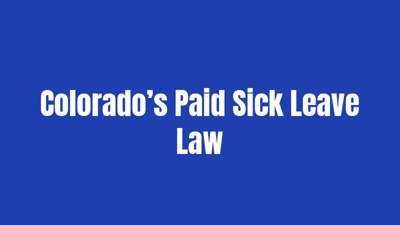 Colorado’s Paid Sick Leave Law