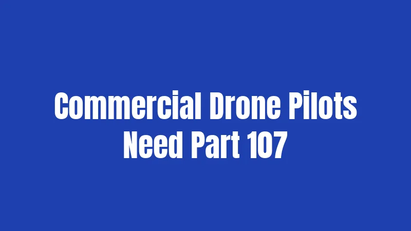 Drone Laws in Florida (2026): What Changed This Year 3 Commercial Drone Pilots Need Part 107