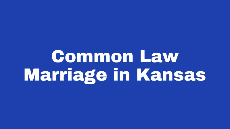 Common Law Marriage in Kansas