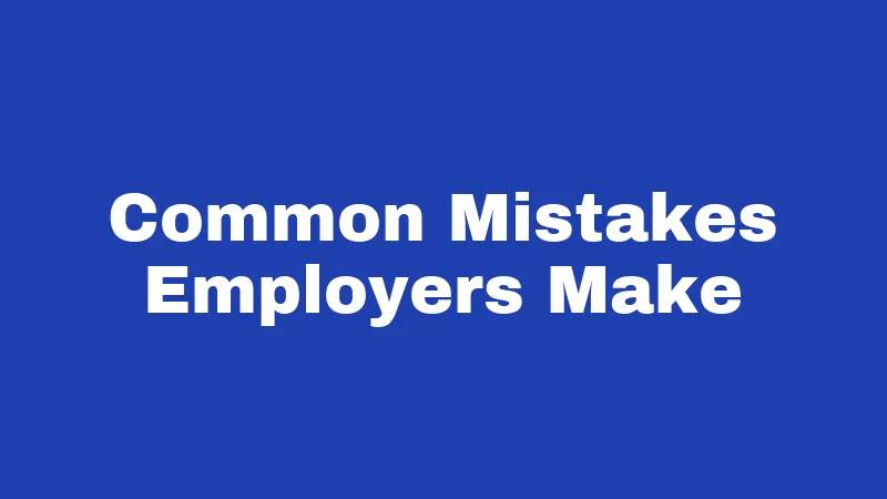 Lunch Break Laws in Oregon (2026): Your Rights at Work, Explained Simply 6 Common Mistakes Employers Make