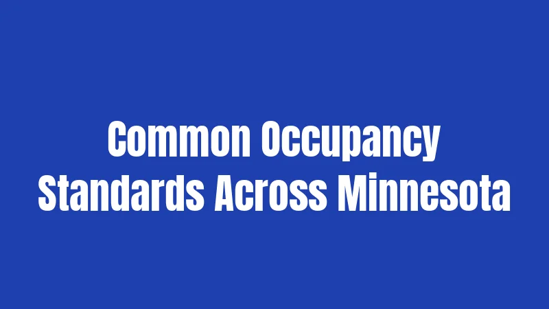 Common Occupancy Standards Across Minnesota
