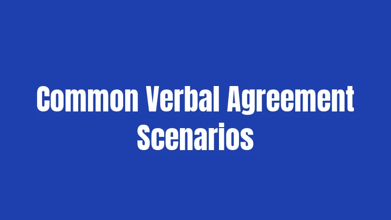 Common Verbal Agreement Scenarios
