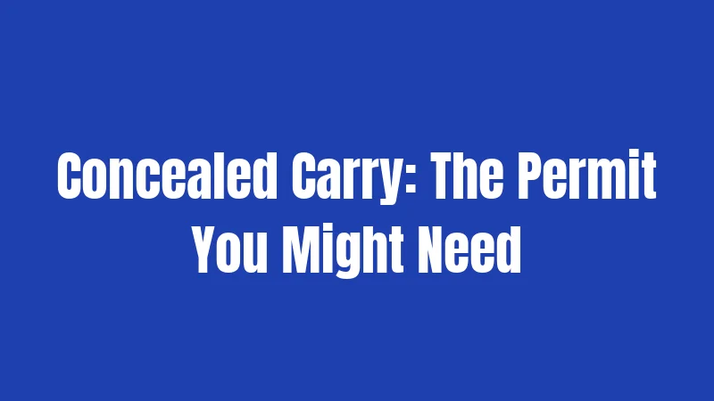 Concealed Carry: The Permit You Might Need