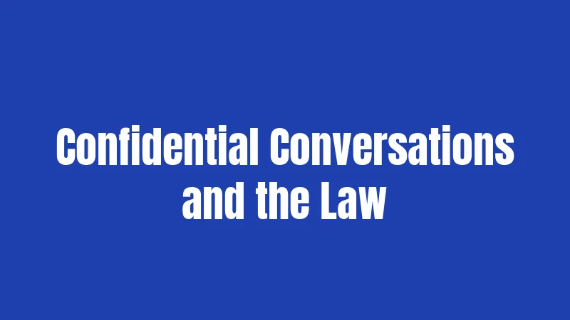 New York Recording Laws (2026): What You Can and Can't Record 2 Confidential Conversations and the Law