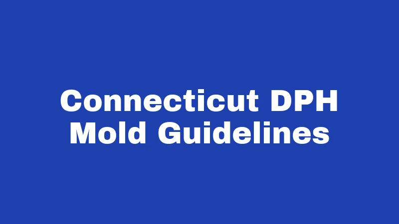 Connecticut DPH Mold Guidelines