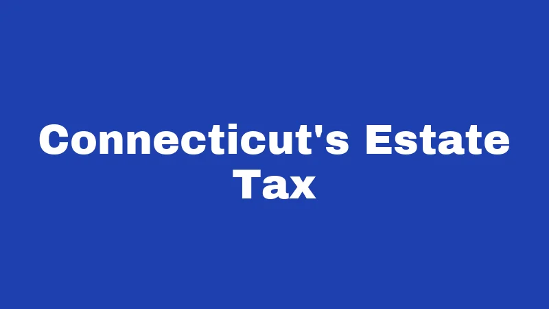 Connecticut's Estate Tax