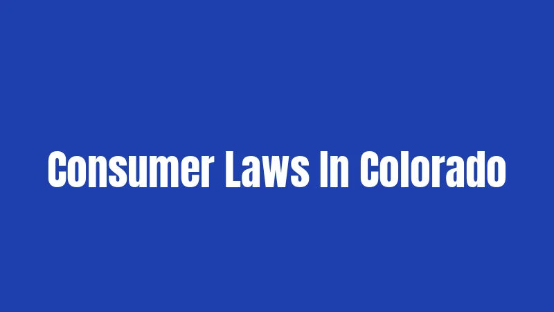 Consumer Laws In Colorado