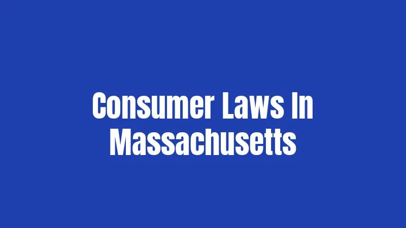 Consumer Laws In Massachusetts