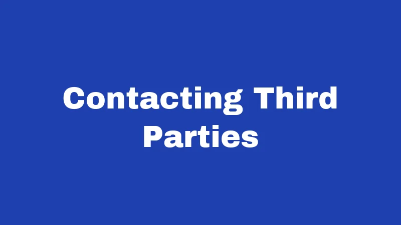 Contacting Third Parties