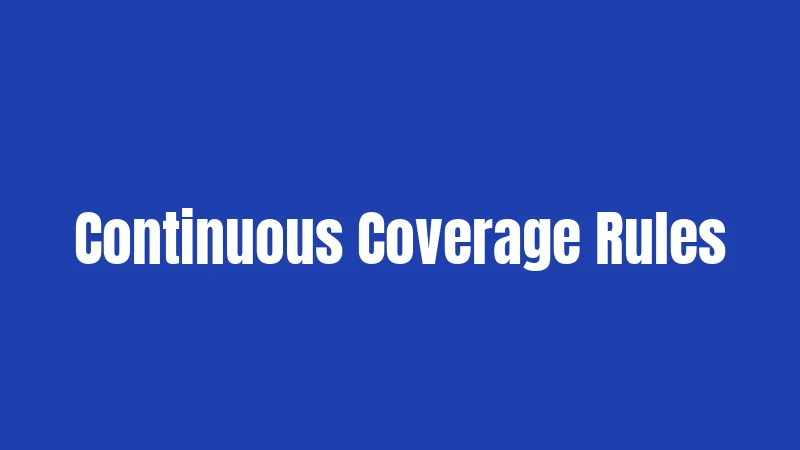 Continuous Coverage Rules