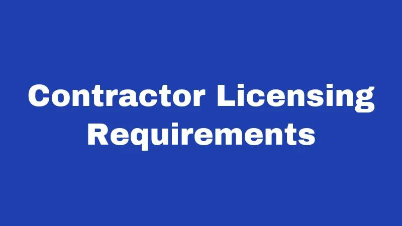 Contractor Licensing Requirements
