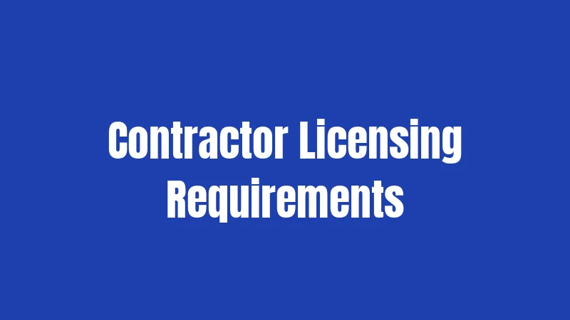 Contractor Licensing Requirements