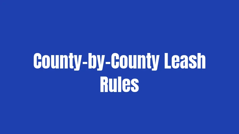 County-by-County Leash Rules