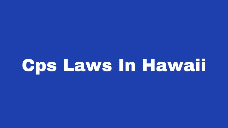Cps Laws In Hawaii