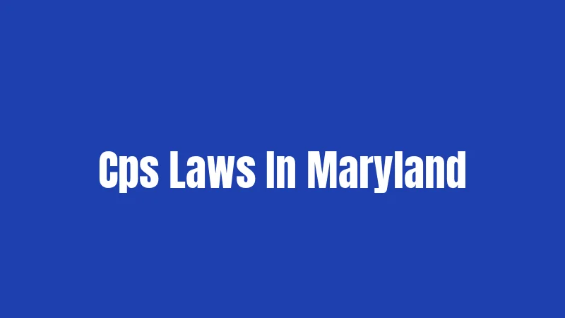 Cps Laws In Maryland