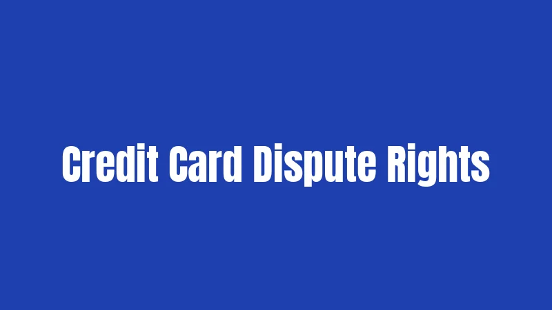 Credit Card Dispute Rights