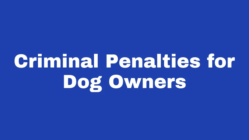 Dog Bite Laws in Oregon (2026): Your Rights After an Attack 3 Criminal Penalties for Dog Owners
