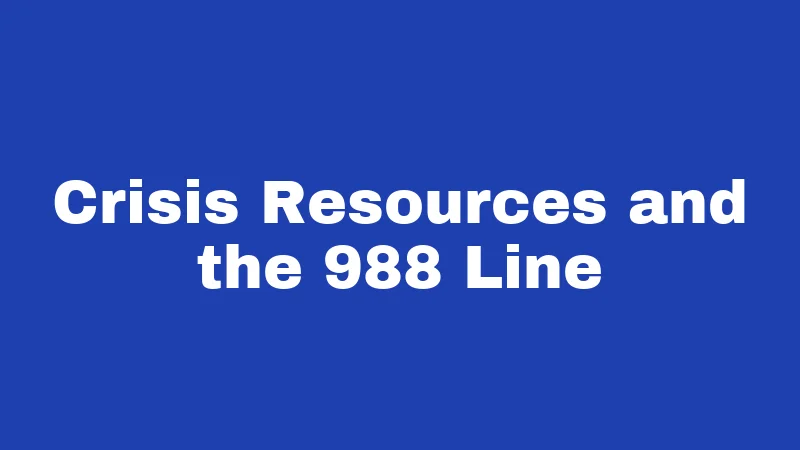 Crisis Resources and the 988 Line