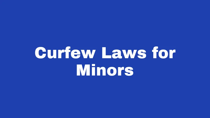 Juvenile Laws in Nebraska (2026): The Rules Every Family Should Know 3 Curfew Laws for Minors