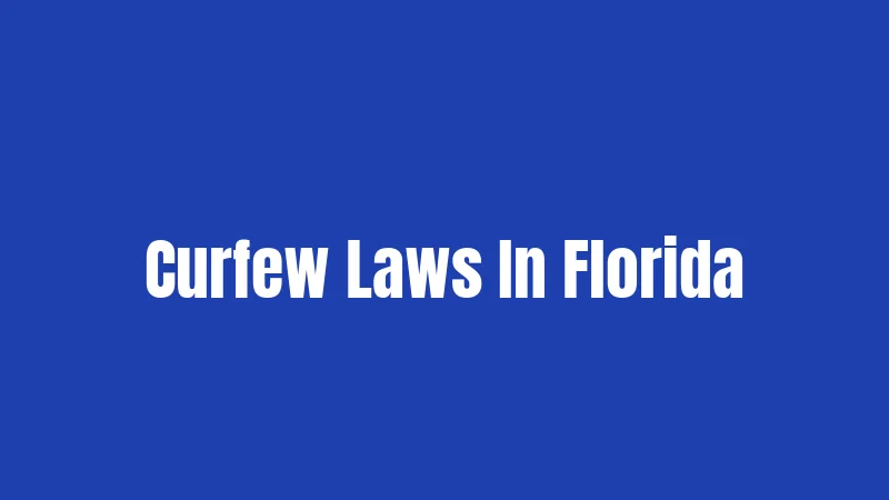 Curfew Laws In Florida