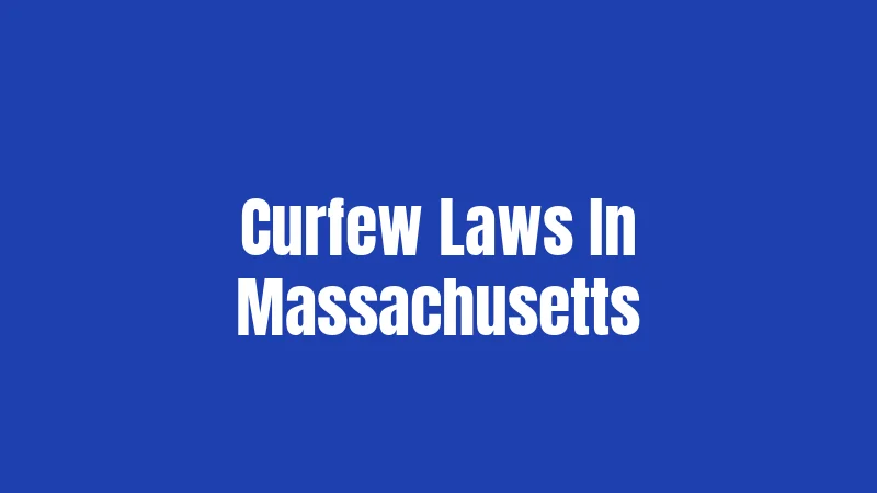 Curfew Laws In Massachusetts