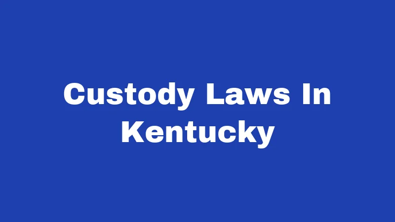 Custody Laws In Kentucky