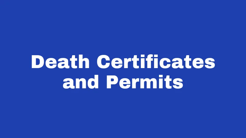 Death Certificates and Permits