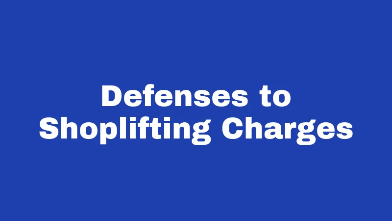 Shoplifting Laws in Kentucky (2026): Know Before You Go 5 Defenses to Shoplifting Charges