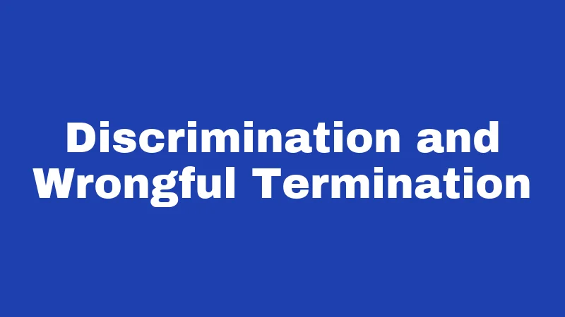 Discrimination and Wrongful Termination