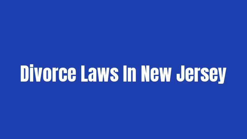 Divorce Laws In New Jersey