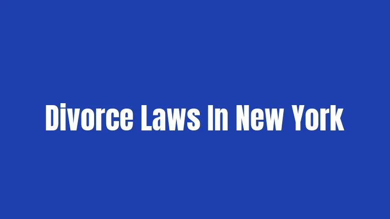 Divorce Laws In New York