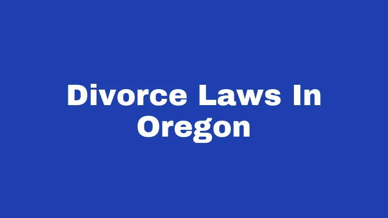 Divorce Laws In Oregon