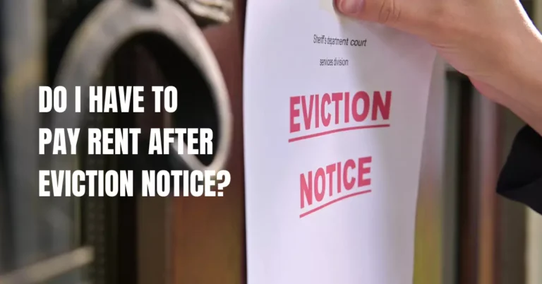 Do I Have to Pay Rent After Eviction Notice?