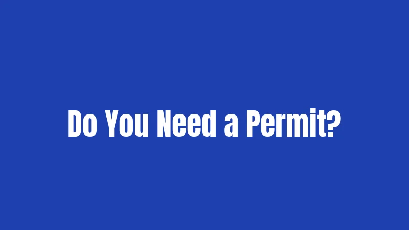 Do You Need a Permit?