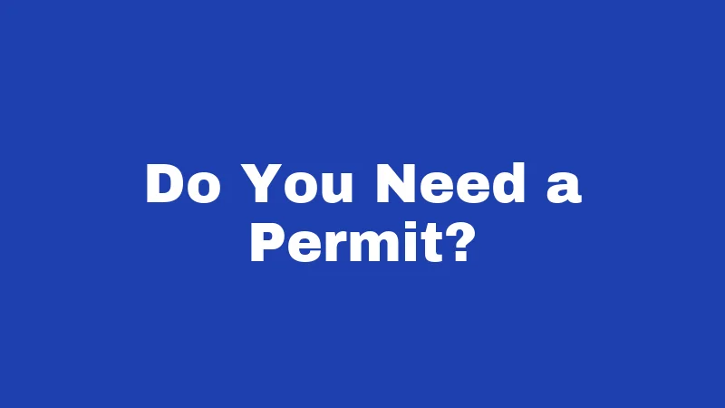 Do You Need a Permit?
