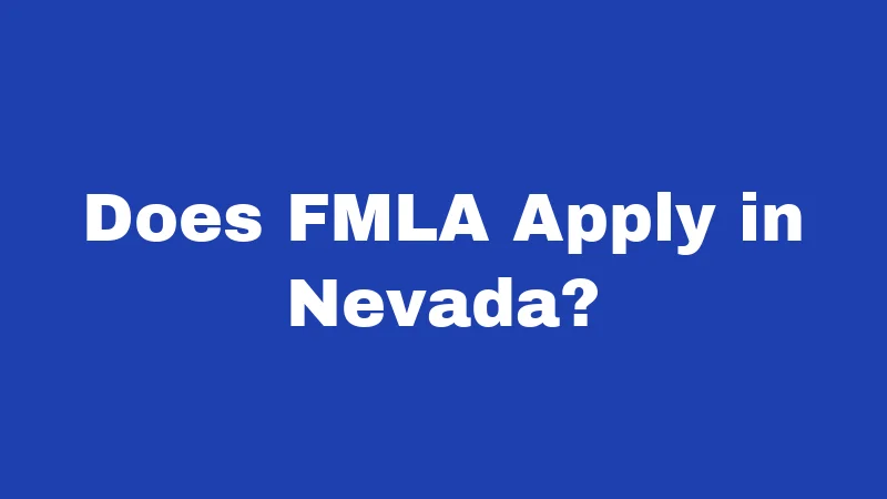 Does FMLA Apply in Nevada?