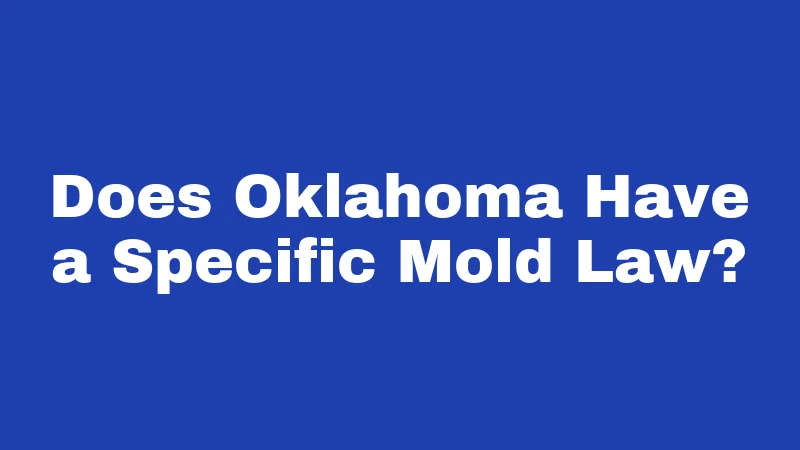 Does Oklahoma Have a Specific Mold Law?