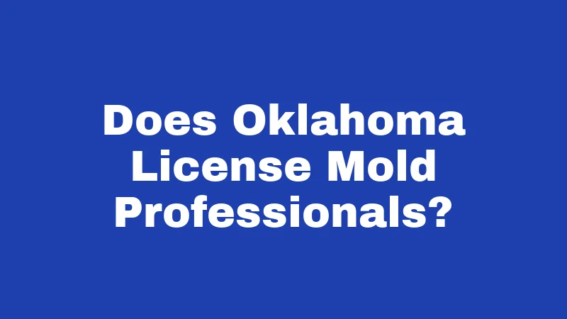 Does Oklahoma License Mold Professionals?