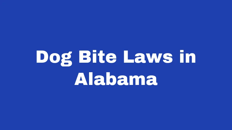 Dog Laws in Alabama (2026): Rules Every Owner Must Know 2 Dog Bite Laws in Alabama