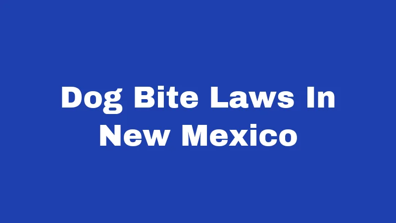 Dog Bite Laws In New Mexico