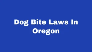 Dog Bite Laws In Oregon