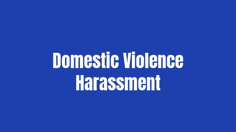 Domestic Violence Harassment