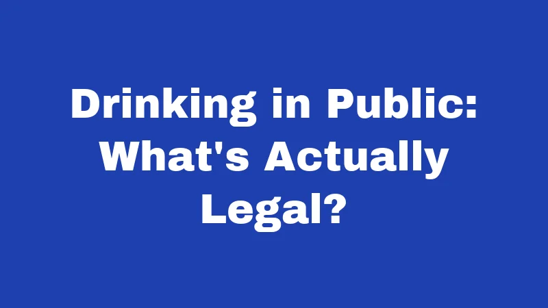 Alcohol Laws in Mississippi (2026): Rules That Still Surprise People 3 Drinking in Public: What's Actually Legal?