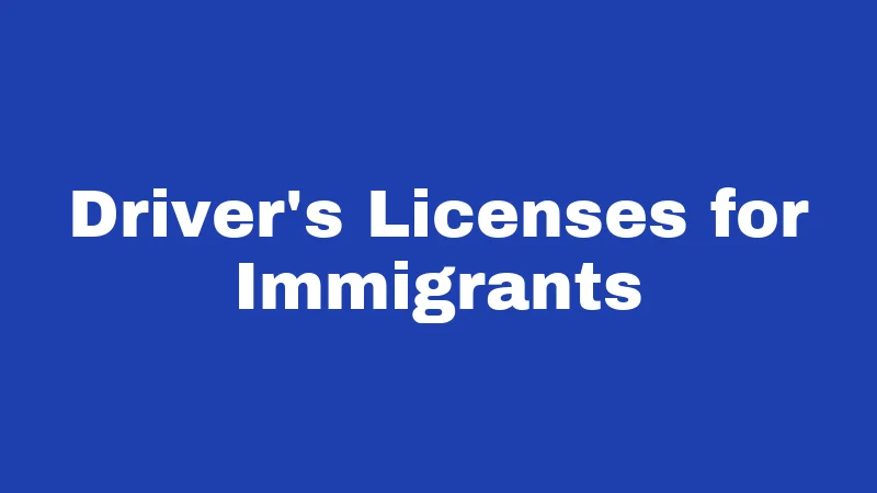 Driver's Licenses for Immigrants
