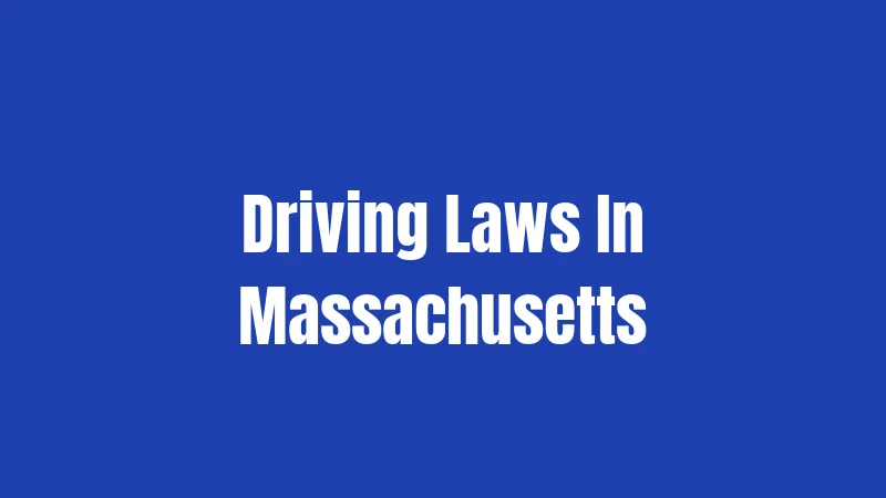 Driving Laws In Massachusetts