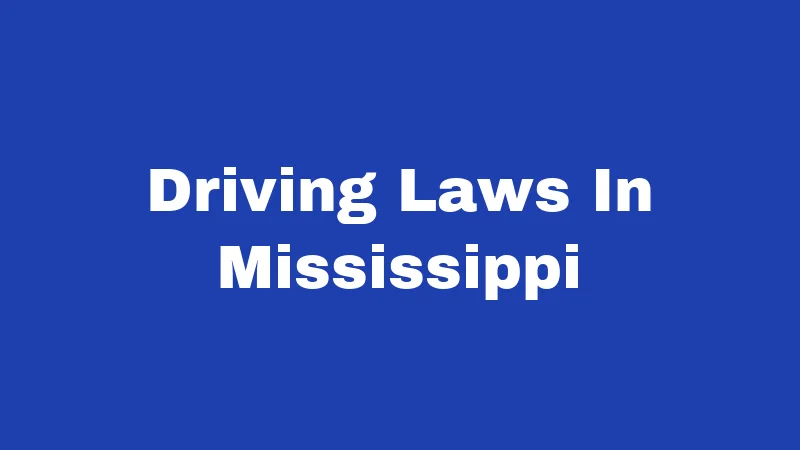 Driving Laws In Mississippi