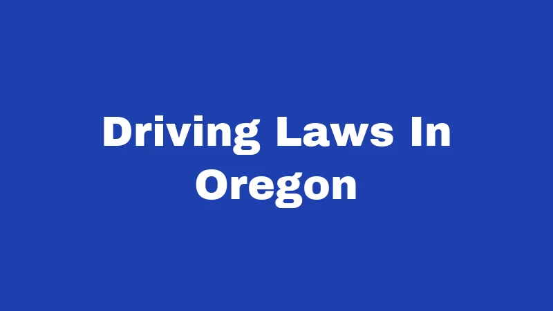 Driving Laws In Oregon
